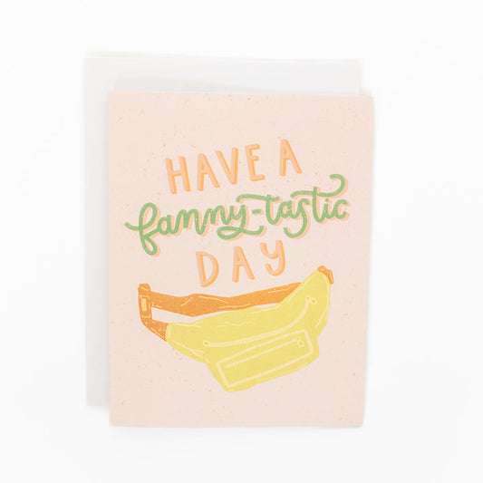 fanny pack illustration with words that say have a fanny-tastic day on front of card hand designed by fraser valley artist