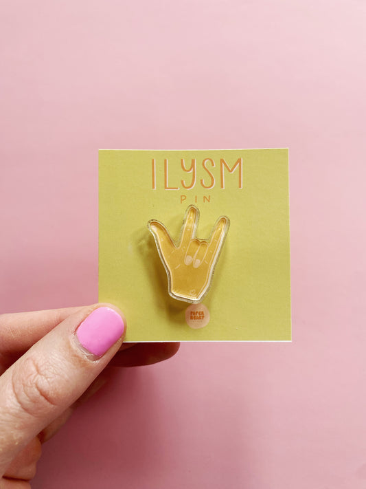 ILYSM Acrylic Pin